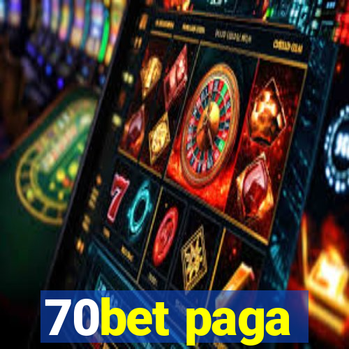 70bet paga